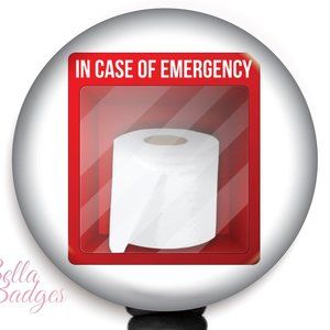 In Case Of Emergency Toilet Paper Badge Reel